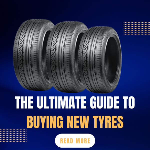 The Ultimate Guide to Buying New Tires: Tips for a Safe and Smooth Ride